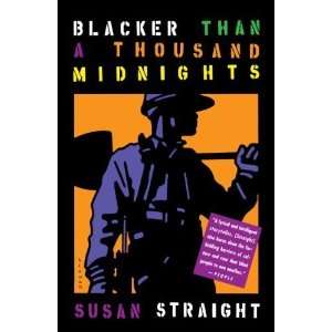   Blacker Than a Thousand Midnights [Paperback] Susan Straight Books