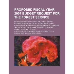  Proposed fiscal year 2007 budget request for the Forest Service 