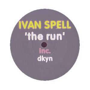  IVAN SPELL / THE RUN IVAN SPELL Music