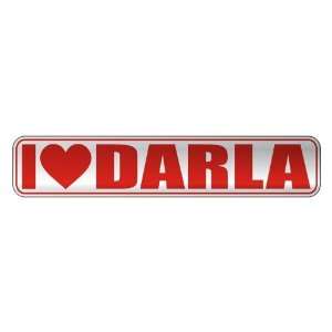   I LOVE DARLA  STREET SIGN NAME