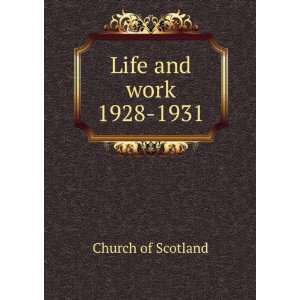  Life and work 1928 1931 Church of Scotland Books