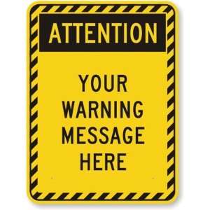 Attention Your Warning Message Here Fluorescent Yellow Sign, 48 x 36 