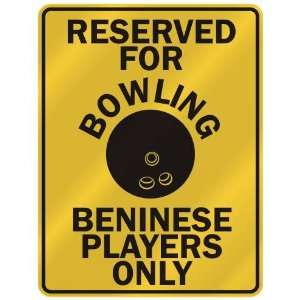 RESERVED FOR  B OWLING BENINESE PLAYERS ONLY  PARKING SIGN COUNTRY 