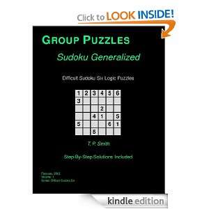 Difficult Sudoku Six Logic Puzzles, Vol 1 T. P. Smith  