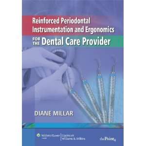   Ergonomics for the Dental Care Provider [Spiral bound] Diane Millar