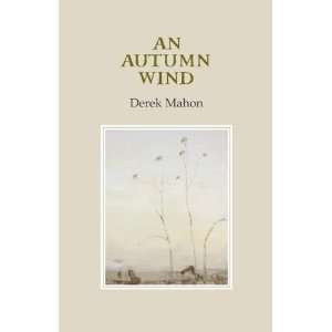  An Autumn Wind [Paperback] Derek Mahon Books