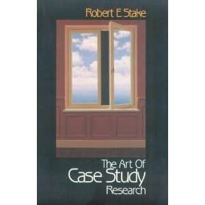   : The Art of Case Study Research [Paperback]: Robert E. Stake: Books
