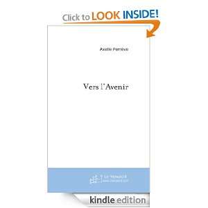 Vers lAvenir (French Edition): Axelle Perrève:  Kindle 