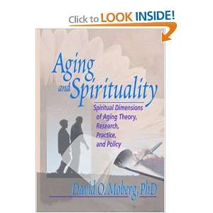  Aging and Spirituality Spiritual Dimensions of Aging Theory 