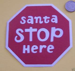 Santa Stop Sign Quickutz Sizzix Scrapbooking Die Cuts  