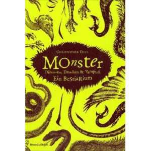 Monster   Dämonen, Drachen & Vampire   Ein Bestiarium  