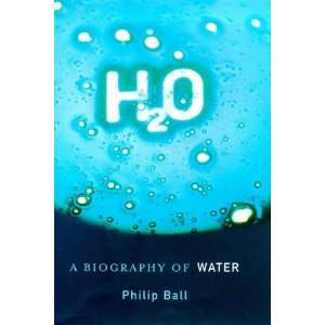 H2O A Biography of Water  Philip Ball Englische Bücher