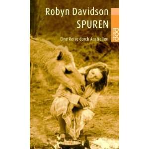   . Eine Reise durch Australien.: .de: Robyn Davidson: Bücher
