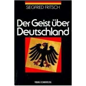 Der Geist über Deutschland  Siegfried Fritsch Bücher