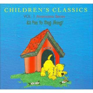Childrens Classics, Vol. 1 Americana Series Its Fun To Sing Along 