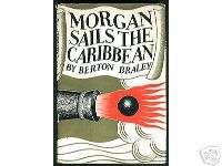 Captain MORGAN SAILS the CARIBBEAN B. Braley 1934 HC DJ  