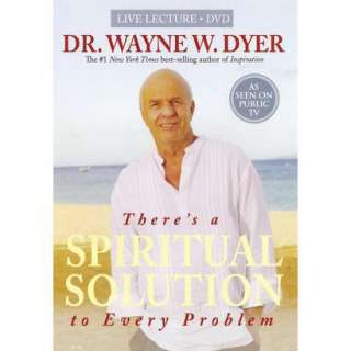   Solution to Every Problem Dr. Wayne W. Dyer.Opens in a new window