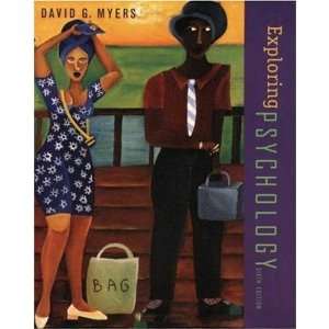 By David G. Myers Exploring Psychology Sixth (6th) Edition 