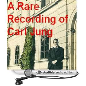   Rare Recording of Carl Jung (Audible Audio Edition) Carl Jung Books