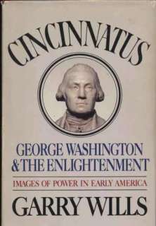 Cincinnatus George Washington and the Enlightenment (Hardcover) by 