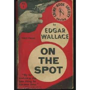  On the Spot Edgar Wallace Books
