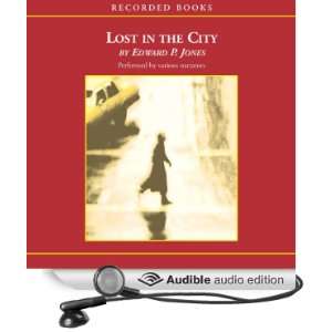    Lost in the City (Audible Audio Edition): Edward P. Jones: Books