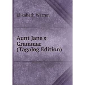    Aunt Janes Grammar (Tagalog Edition) Elizabeth Warren Books
