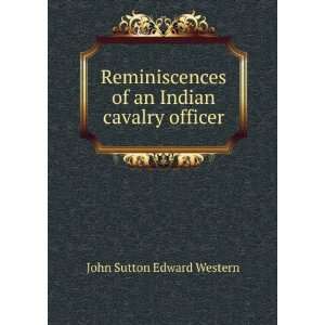  of an Indian cavalry officer John Sutton Edward Western Books