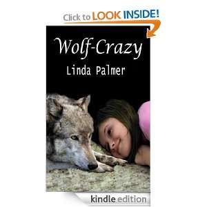 Wolf Crazy (Wolf of my Heart) Linda Palmer  Kindle Store