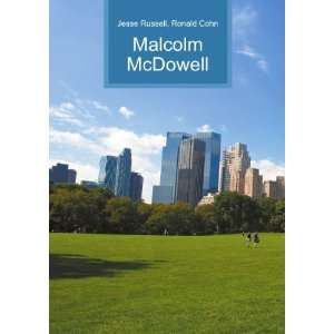  Malcolm McDowell: Ronald Cohn Jesse Russell: Books