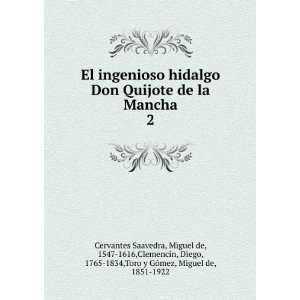  El ingenioso hidalgo Don Quijote de la Mancha. 2: Miguel 