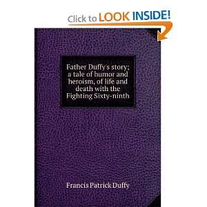   and death with the Fighting Sixty ninth Francis Patrick Duffy Books