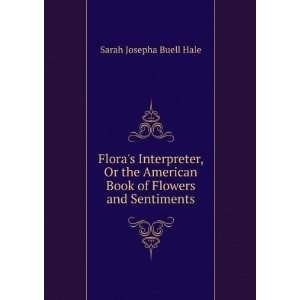   interpreter, and fortuna flora Sarah Josepha Buell Hale Books