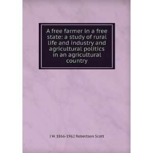  A free farmer in a free state a study of rural life and 
