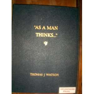   of life as Expressed in His Editorials) Thomas J. Watson Books
