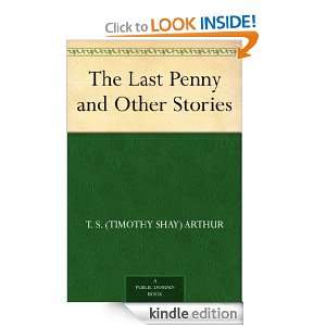  The Last Penny and Other Stories eBook T. S. (Timothy 