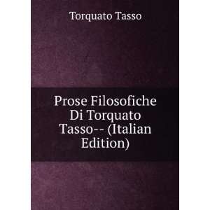   Di Torquato Tasso   (Italian Edition) Torquato Tasso Books