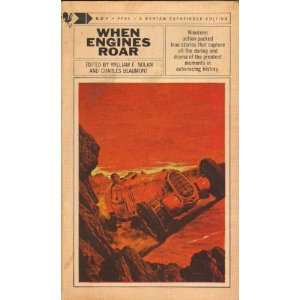    When Engines Roar William F. & Beaumont, Charles Nolan Books
