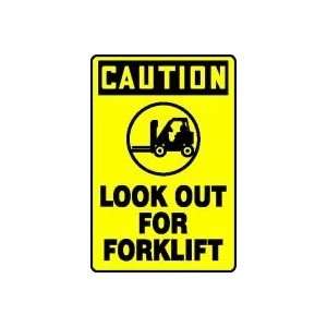  CAUTION LOOK OUT FOR FORKLIFT (W/GRAPHIC) 18 x 12 Dura 