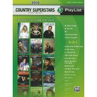 2010 Country Superstars Sheet Music Playlis Songs That Made the Year 