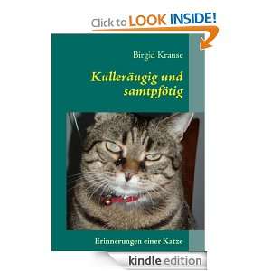 Kulleräugig und samtpfötig Erinnerungen einer Katze (German Edition 