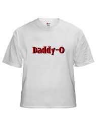 Daddy O White T Shirt White T Shirt by 